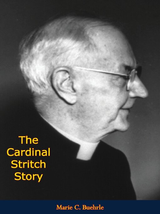 Title details for The Cardinal Stritch Story by Marie C. Buehrle - Wait list